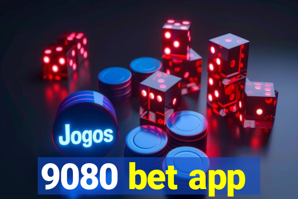 9080 bet app